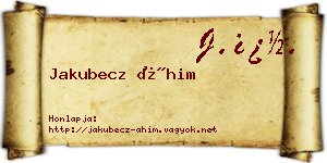 Jakubecz Áhim névjegykártya